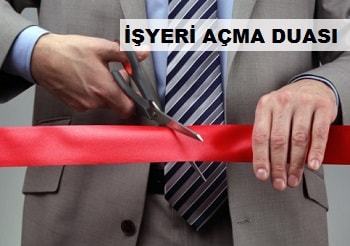 İşyeri Açarken Okunacak Dua