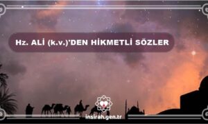 Hz. Ali’den Hikmetli Sözler