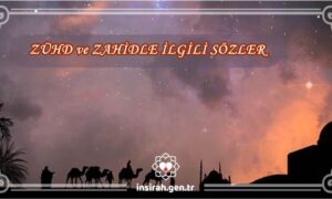 Zühd ve Zahid ile İlgili Sözler