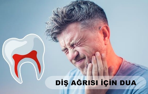  Diş Ağrısı İçin Dua