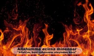 Allahümme Ecirna Minennar