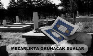 Mezarlıkta Okunacak Dua