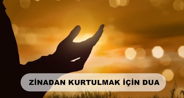  Zinadan Kurtulmak için Dua
